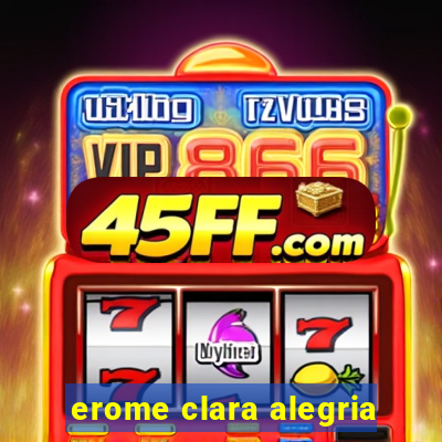 erome clara alegria
